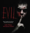 Evil : Spine-Tingling True Stories of Murder and Mayhem - Book