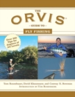 The Orvis Guide to Fly Fishing : More Than 300 Tips for Anglers of All Levels - Book