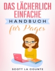 Das L?cherlich Einfache Handbuch f?r Pages - Book