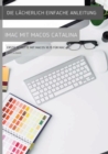 Die l?cherlich einfache Anleitung zum iMac mit MacOS Catalina : Erste Schritte mit MacOS 10.15 f?r Mac - Book