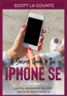 A Seniors Guide to the iPhone SE (3rd Generation) : Getting Started with the the 2022 iPhone SE (Running iOS 15) - Book