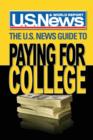 The U.S. News Guide to Paying for College - Book