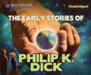 The Early Stories of Philip K. Dick - eAudiobook