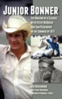 Junior Bonner : The Making of a Classic with Steve McQueen and Sam Peckinpah in the Summer of 1971 (hardback) - Book