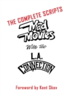 Mad Movies With the L.A. Conection (hardback) : The Complete Scripts - Book