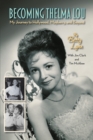 Becoming Thelma Lou - My Journey to Hollywood, Mayberry, and Beyond - Book