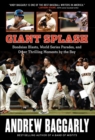 Giant Splash : Bondsian Blasts, World Series Parades, and Other Thrilling Moments by the Bay - Book