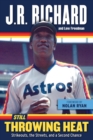Still Throwing Heat : Strikeouts, the Streets, and a Second Chance - Book