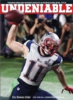UNDENIABLE : The New England Patriotsa Road to a Fourth Super Bowl Title - Book