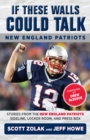 If These Walls Could Talk: New England Patriots : Stories from the New England Patriots Sideline, Locker Room, and Press Box - Book