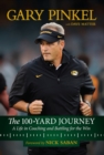 The 100-Yard Journey : A Life in Coaching and Battling for the Win - Book