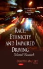 Race, Ethnicity and Impaired Driving : Selected Research - eBook