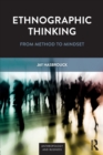 Ethnographic Thinking : From Method to Mindset - Book