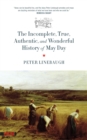 The Incomplete, True, Authentic, And Wonderful History Of May Day - Book
