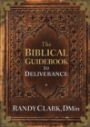 The Biblical Guidebook to Deliverance - eBook