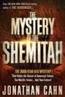 The Mystery of the Shemitah : The 3,000-Year-Old Mystery That Holds the Secret of America's Future, the World's Future, and Your Future! - Book