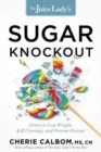 Juice Lady's Sugar Knockout, The - Book