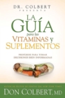 La guia para las vitaminas y suplementos del Dr. Colbert - Book