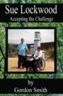 Sue Lockwood : Accepting the Challenge - Book