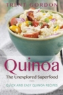 Quinoa, the Unexplored Superfood : Quinoa Recipes and Weight Loss Help - Book