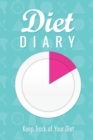 Diet Diary : Keep Track of Your Diet - Book