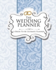 The Wedding Planner : A Bride-To-Be Ultimate Planner - Book