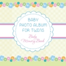 Baby Photo Album for Twins : Baby Memory Book - Book