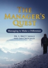 The Managers Quest : Managing to Make a Difference - Book
