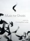 Music for Ghosts - Book