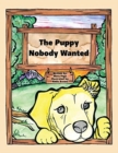 The Puppy Nobody Wanted - Book
