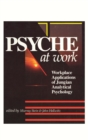 Psyche at Work : Workplace Applications of Jungian Analytical Psychology - Book