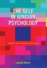 The Self in Jungian Psychology : Theory and Clinical Practice - Book