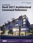 Autodesk Revit 2017 Architectural Command Reference (Including unique access code) - Book