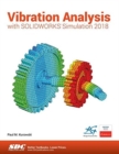 Vibration Analysis with SOLIDWORKS Simulation 2018 - Book