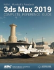 Kelly L. Murdock's Autodesk 3ds Max 2019 Complete Reference Guide - Book