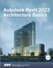 Autodesk Revit 2023 Architecture Basics : From the Ground Up - Book