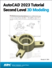 AutoCAD 2023 Tutorial Second Level 3D Modeling - Book