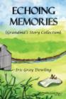 Echoing Memories : Grandma's Story Collection - Book
