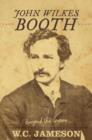 John Wilkes Booth : Beyond the Grave - Book