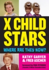 X Child Stars : Where Are They Now? - Book