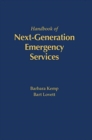 The Handbook of Next Generation Emergency Services - Book
