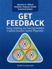 GET Feedback : Giving, Exhibiting, and Teaching Feedback in Special Education Teacher Preparation - eBook