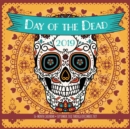 Day of the Dead 2019 : 16-Month Calendar - September 2018 through December 2019 - Book