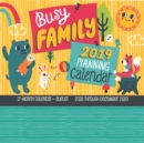 Busy Family Planning Calendar 2019 : 17-Month Calendar - August 2018 through December 2019 - Book