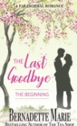 The Last Goodbye : The Beginning - Book