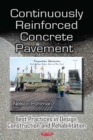 Continuously Reinforced Concrete Pavement : Best Practices in Design, Construction and Rehabilitation - eBook