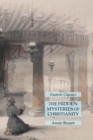 The Hidden Mysteries of Christianity : Esoteric Classics - Book