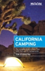 Moon California Camping (19th ed) : The Complete Guide to More Than 1,400 Tent and RV Campgrounds - Book