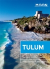 Moon Tulum (First Edition) : Including Chichen Itza & the Sian Ka'an Biosphere Reserve - Book