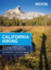 Moon California Hiking (Tenth Edition) : The Complete Guide to 1,000 of the Best Hikes in the Golden State - Book